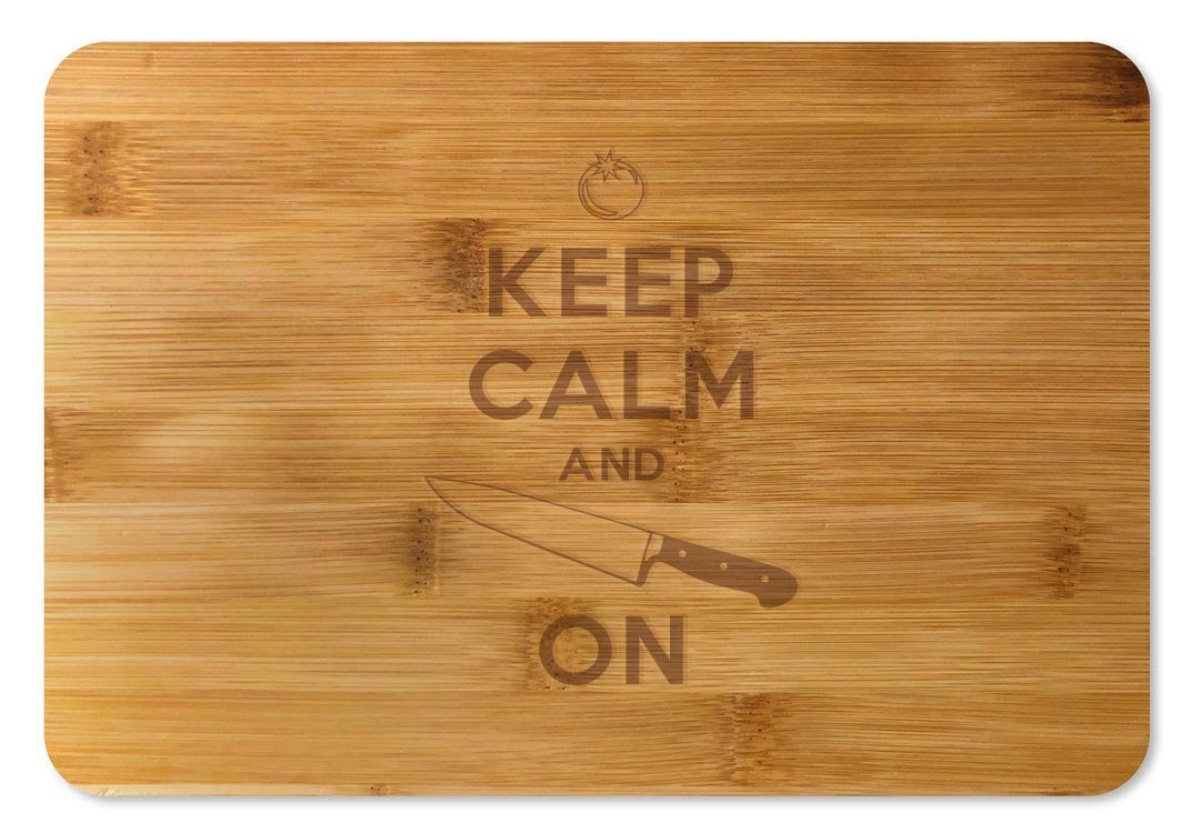 Bamboo Cutting Board / Wine and Cheese Tray -  Keep Calm and Chop On
