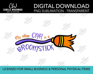 My Other Car Is A Broomstick, PNG - Sublimation Digital Download