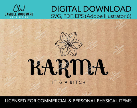 Karma - It's A Bitch, SVG - INSTANT Digital Download