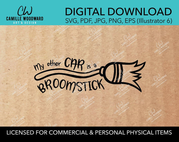 My Other Car Is A Broomstick, SVG - INSTANT Digital Download