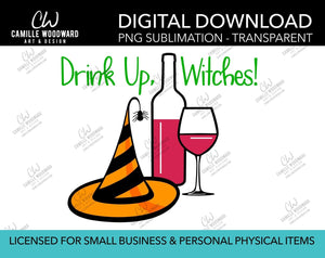 Drink Up Witches, PNG - Sublimation Digital Download