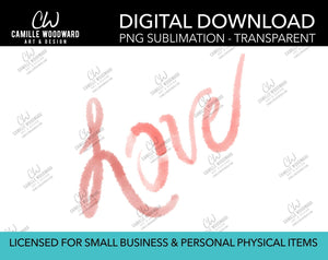 Love Hand Lettered, Pink PNG - Sublimation Digital Download