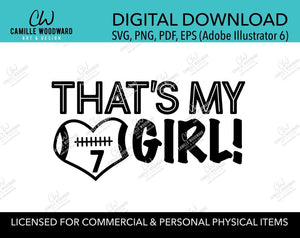 Football Player - That's My Girl, Landscape Black and White Heart, EPS, PNG, SVG - Transparent Digital Download